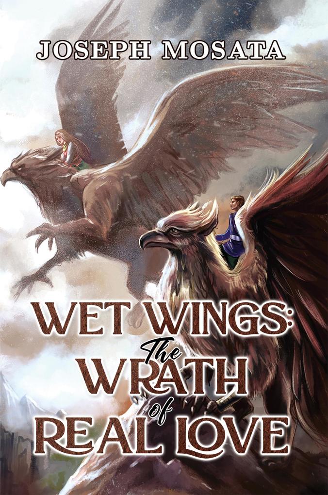 Wet Wings: The Wrath of Real Love
