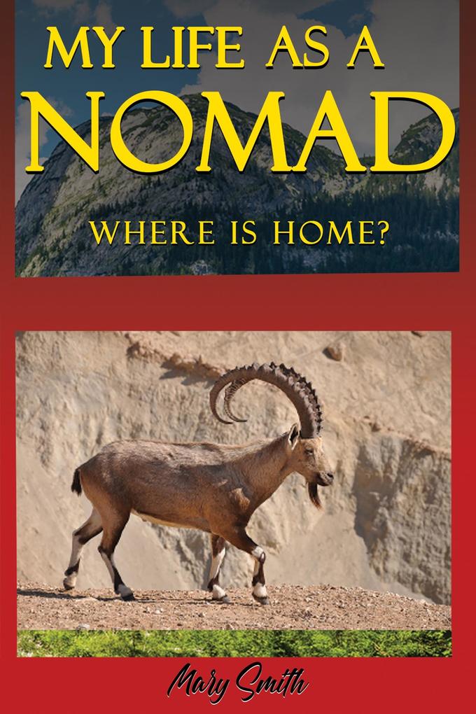 My Life As a Nomad