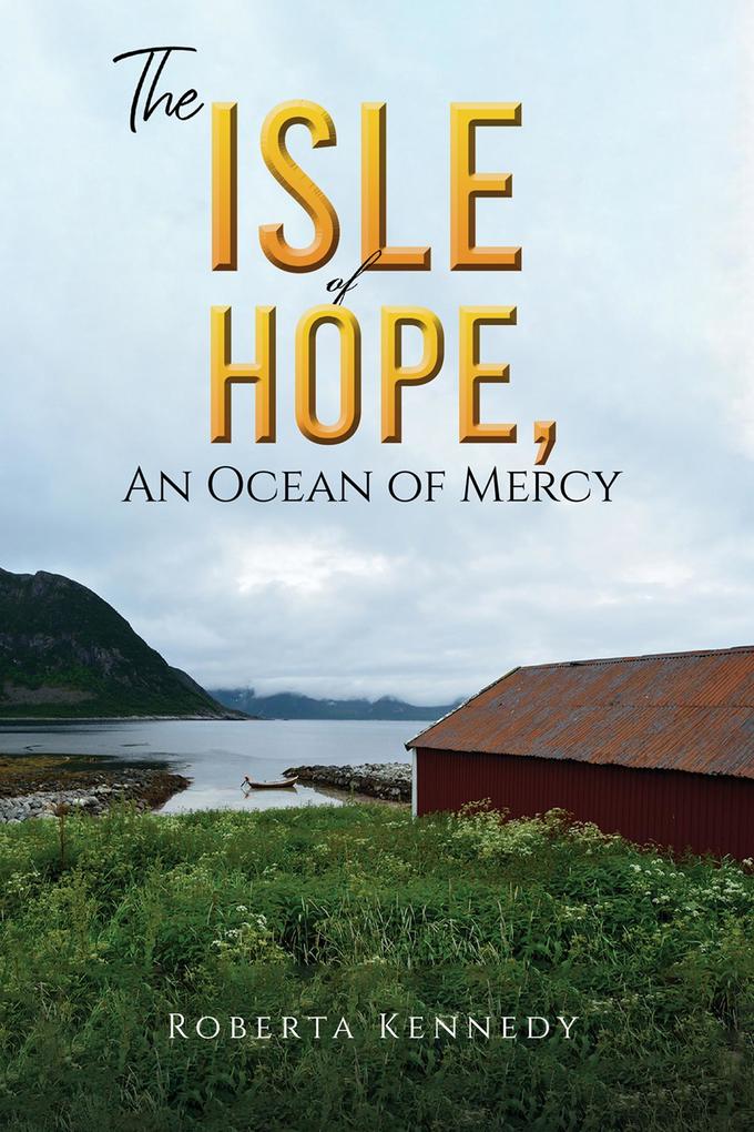 Isle of Hope an Ocean of Mercy