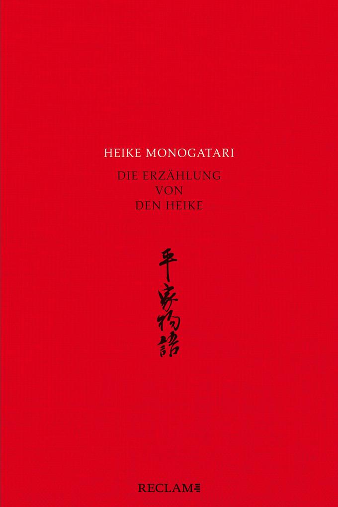 Heike monogatari - Die Erzählung von den Heike - Mittelalterliche japanische Literatur - Reclam