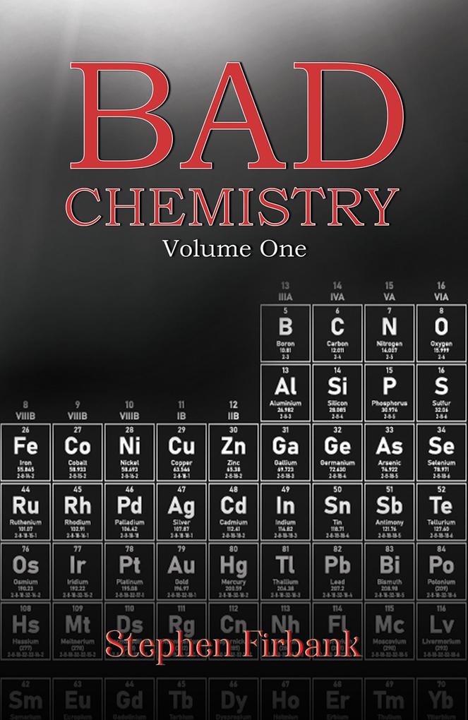 Bad Chemistry - Volume One