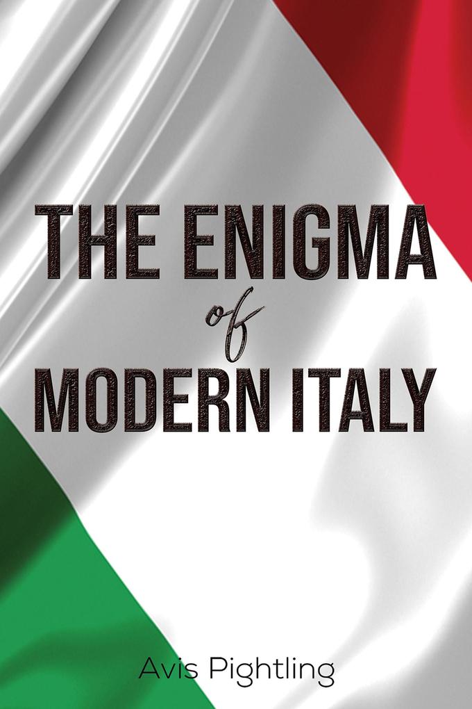 The Enigma of Modern Italy
