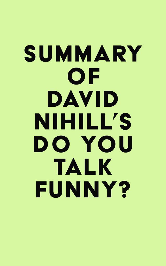 Summary of David Nihill‘s Do You Talk Funny?