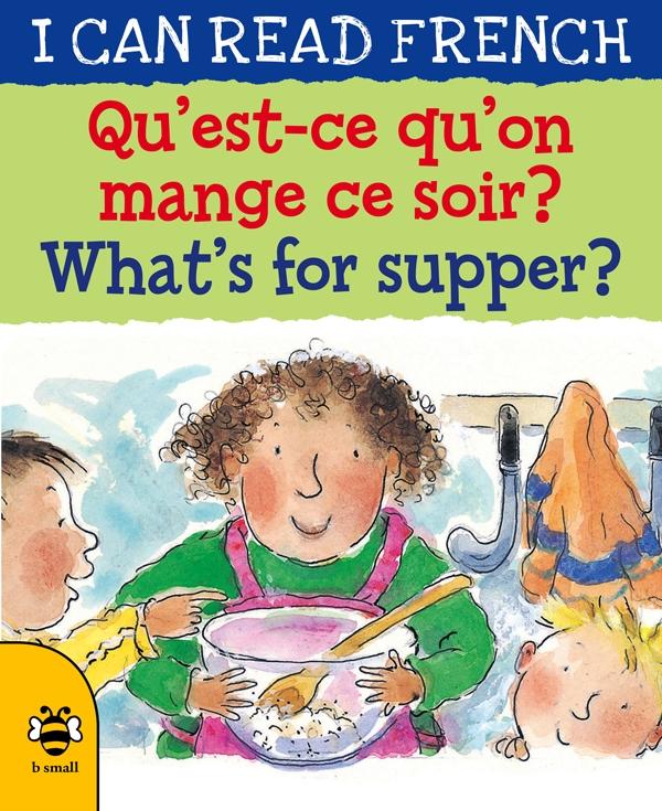 What‘s for Supper?/Qu‘est-ce qu‘on mange ce soir?