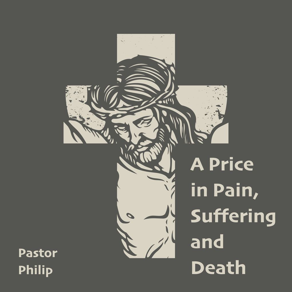 A Price in Pain Suffering and Death