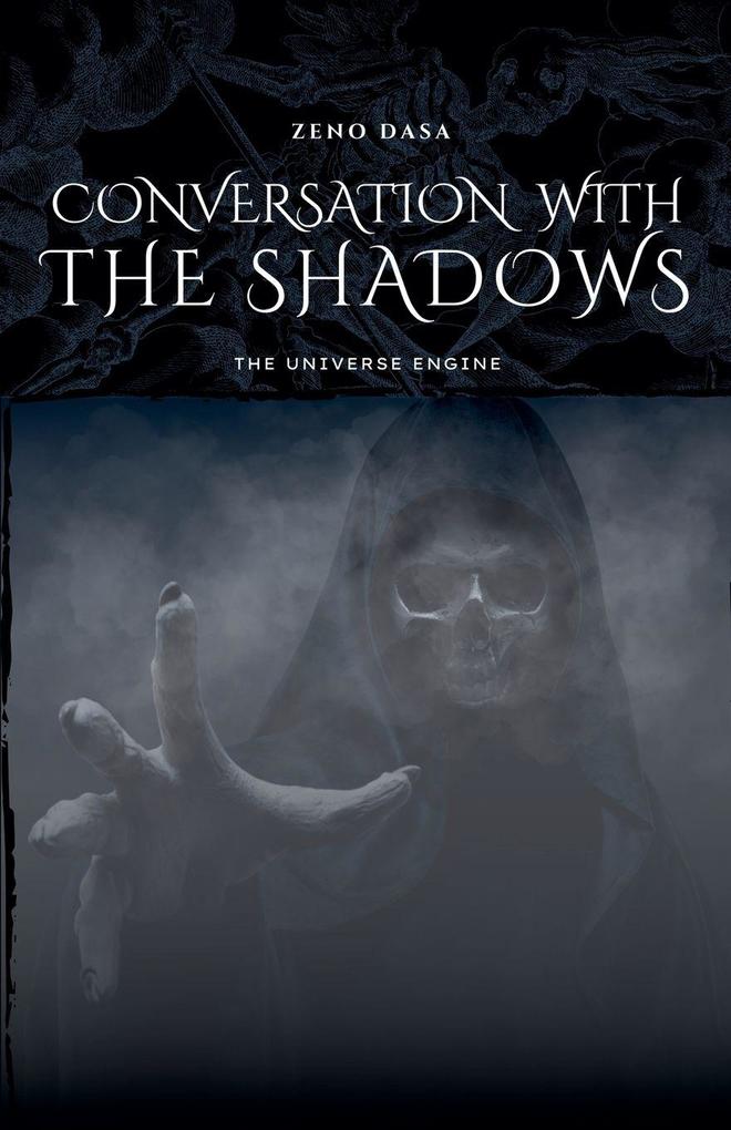 Conversation with the Shadows