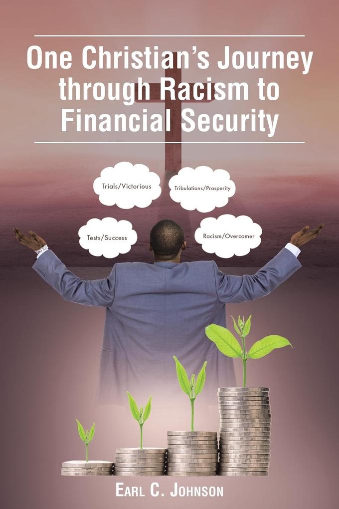One Christian‘s Journey through Racism to Financial Security