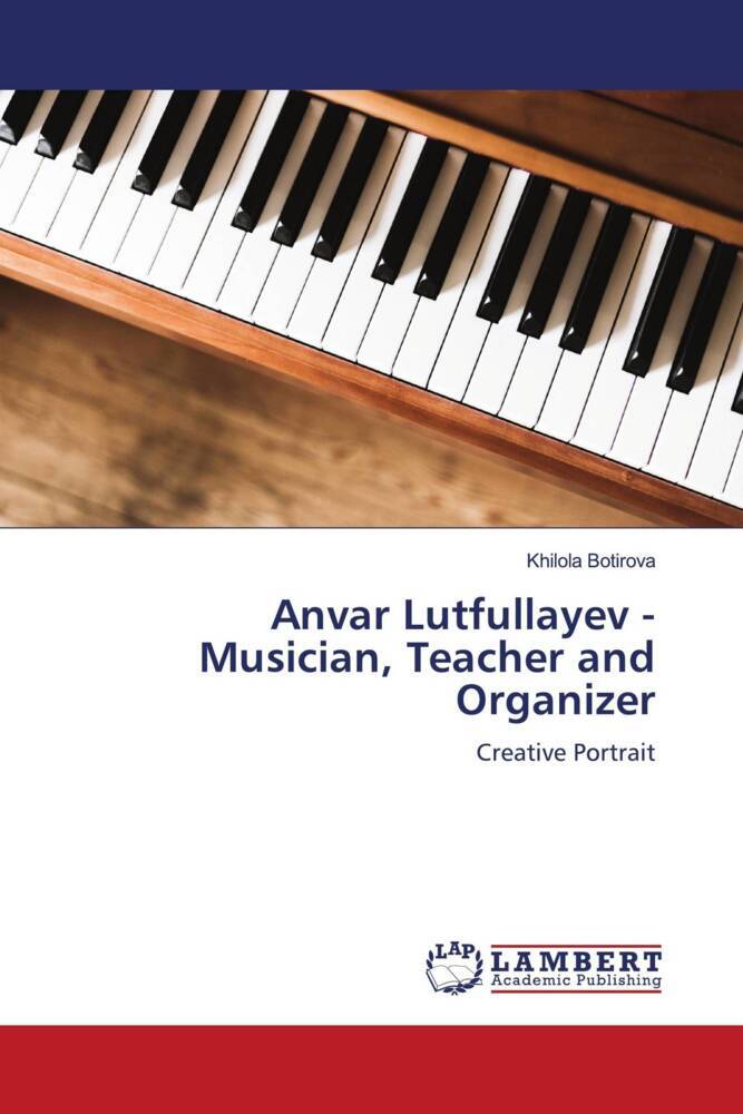 Anvar Lutfullayev - Musician Teacher and Organizer