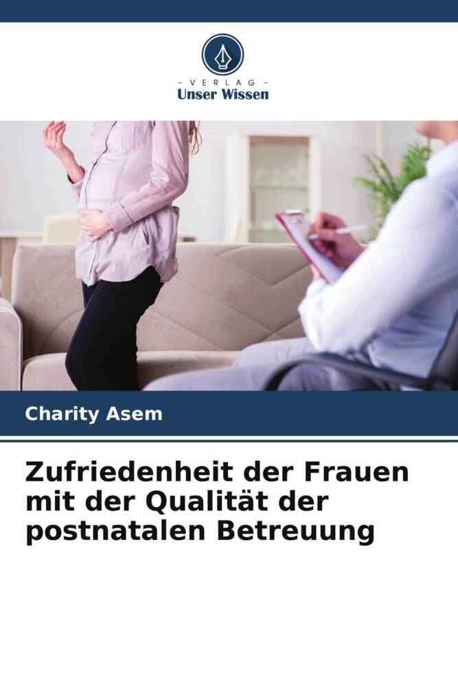 Zufriedenheit der Frauen mit der Qualität der postnatalen Betreuung