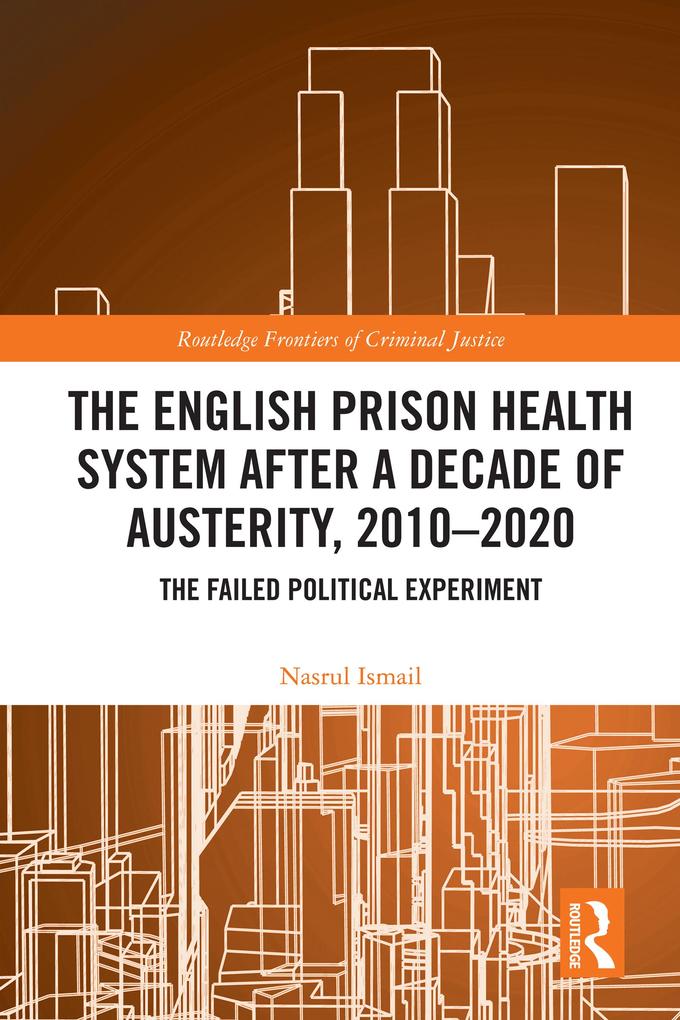 The English Prison Health System After a Decade of Austerity 2010-2020