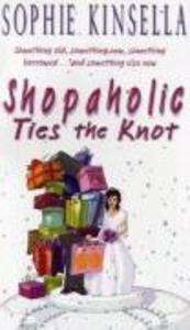 Shopaholic Ties The Knot - Sophie Kinsella