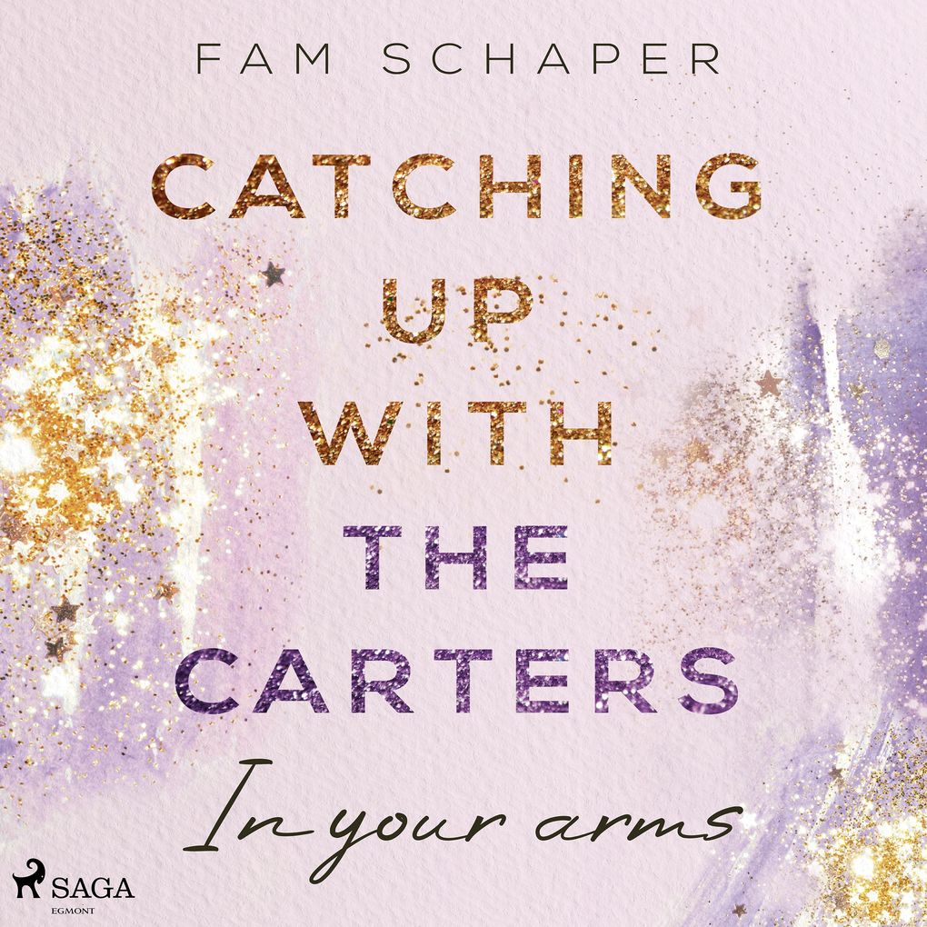 Catching up with the Carters In your arms (Catching up with the Carters Band 3)