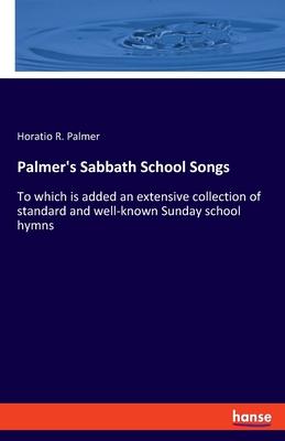 Palmer‘s Sabbath School Songs