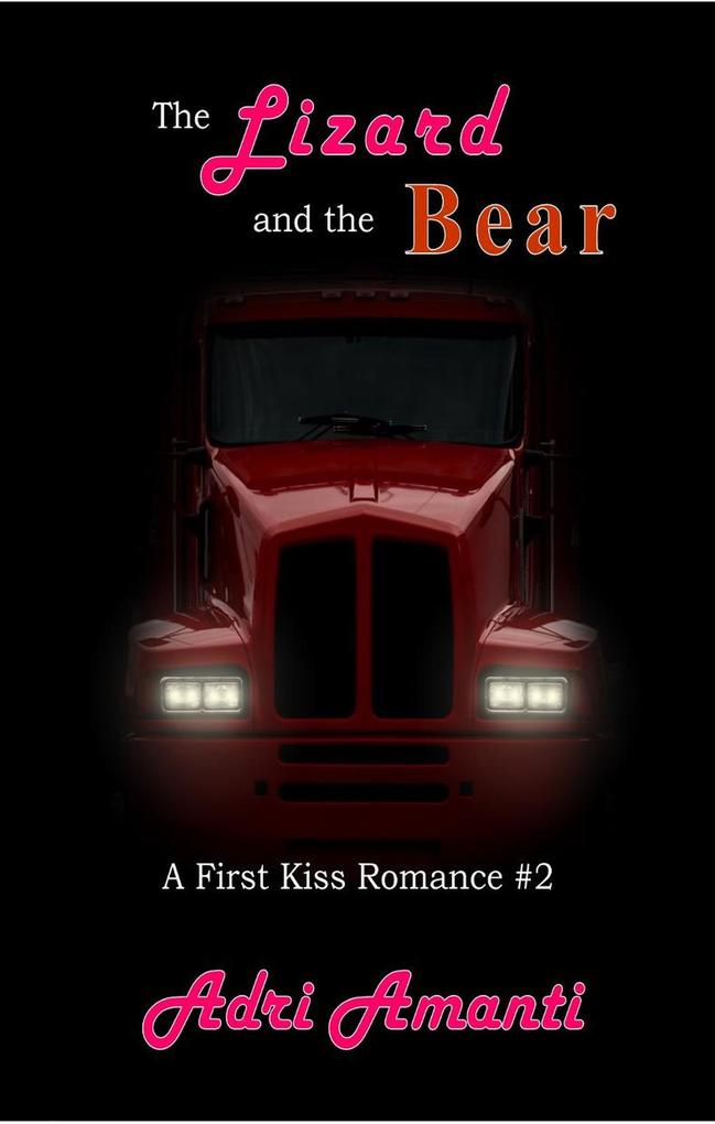The Lizard and the Bear (First-Kiss Romance #2)