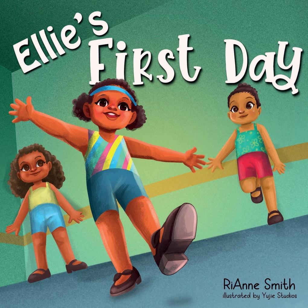 Ellie‘s First Day