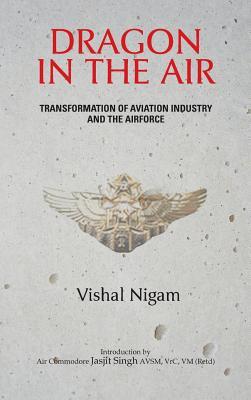 Dragon in the Air: Transformation of China‘s Aviation Industry and Air Force