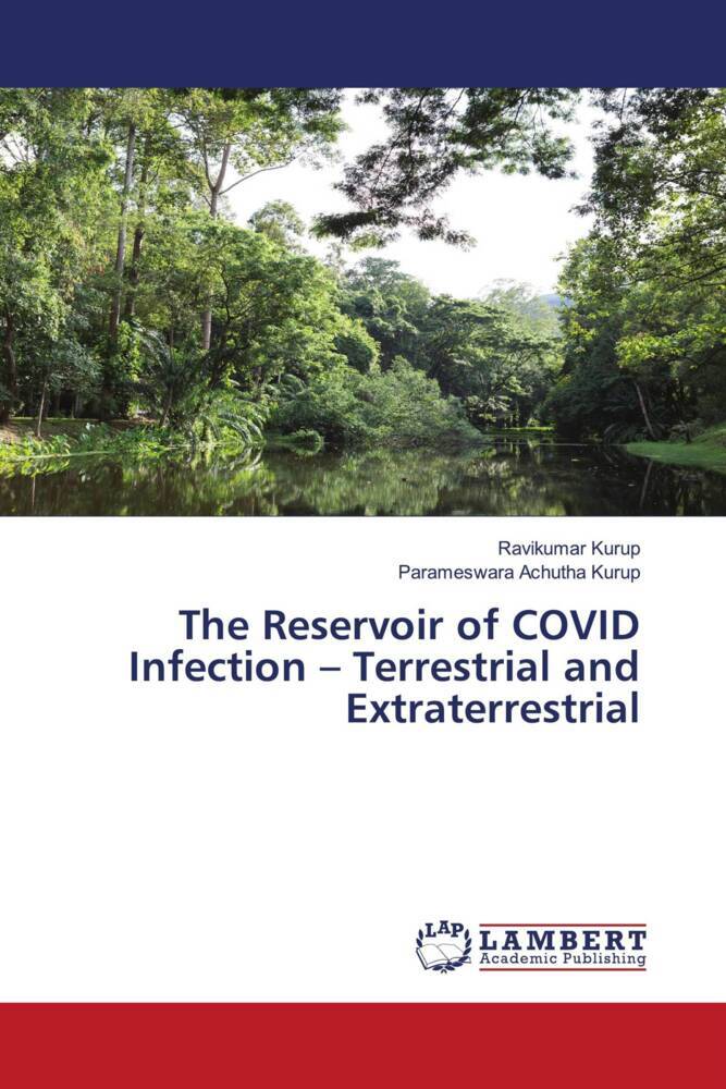 The Reservoir of COVID Infection Terrestrial and Extraterrestrial