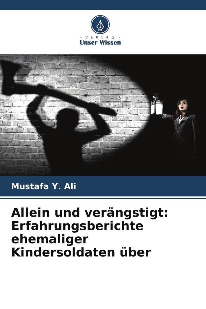 Allein und verängstigt: Erfahrungsberichte ehemaliger Kindersoldaten über