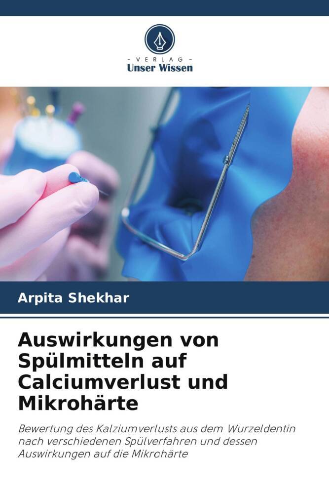 Auswirkungen von Spülmitteln auf Calciumverlust und Mikrohärte