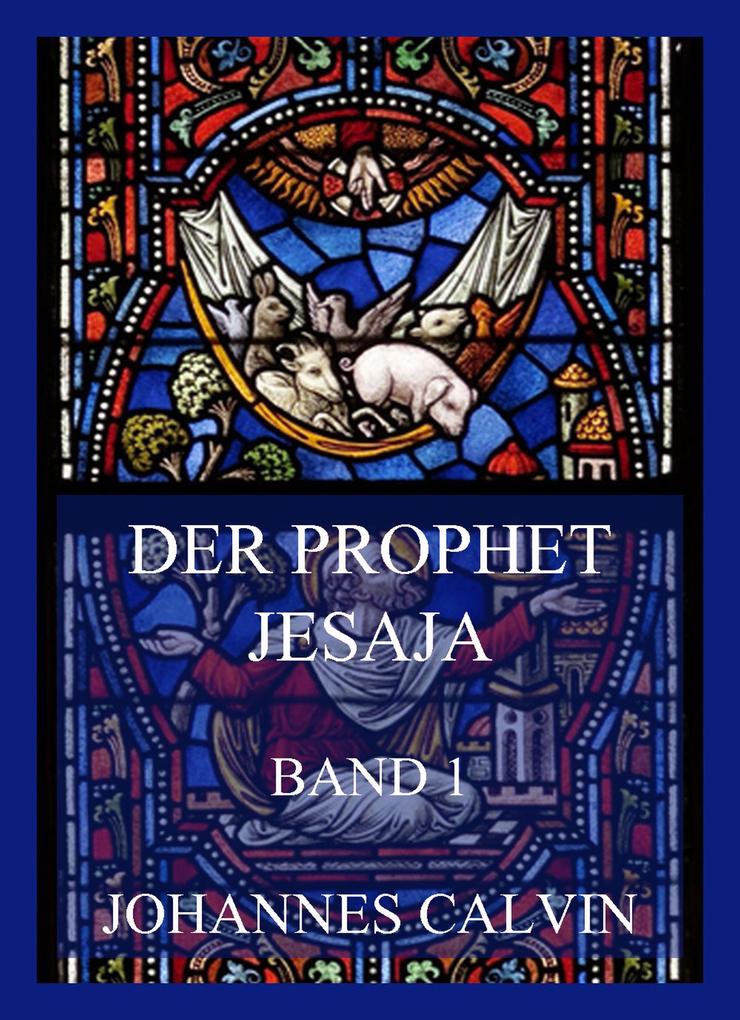 Der Prophet Jesaja Band 1