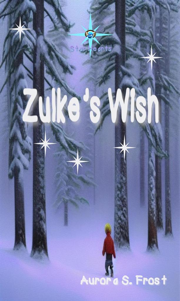 Zulke‘s Wish (Star Hearts #1)
