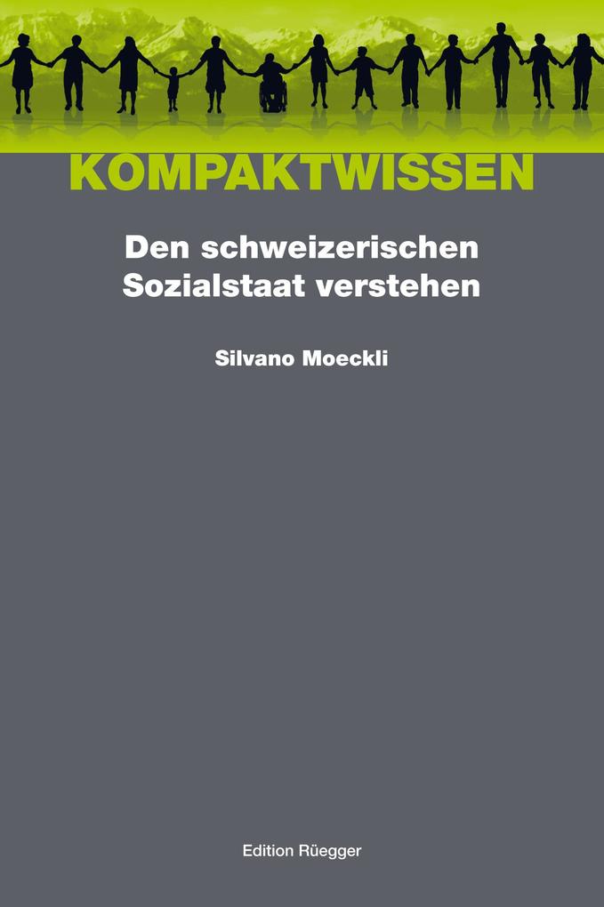 Den schweizerischen Sozialstaat verstehen - Silvano Moeckli