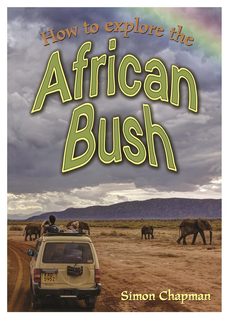 How to Explore The African Bush
