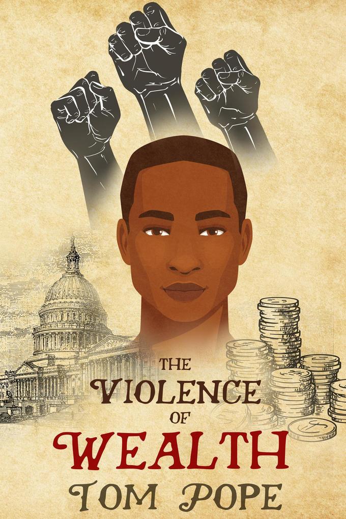 The Violence of Wealth (Violence of History #3)