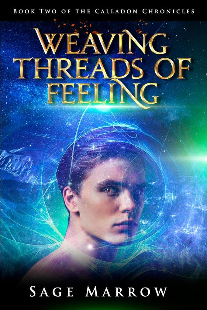 Weaving Threads of Feeling (The Calladon Chronicles #2)