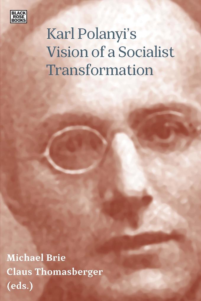 Karl Polanyi‘s Vision of a Socialist Transformation