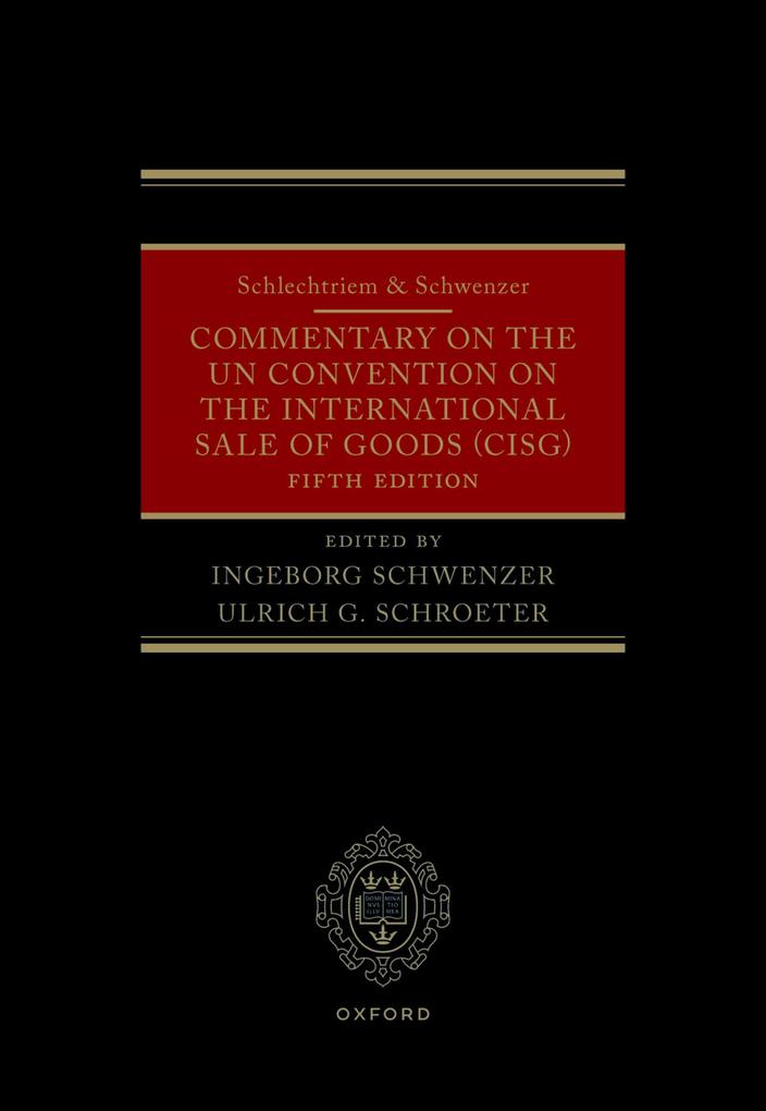 Schlechtriem & Schwenzer: Commentary on the UN Convention on the International Sale of Goods (CISG)