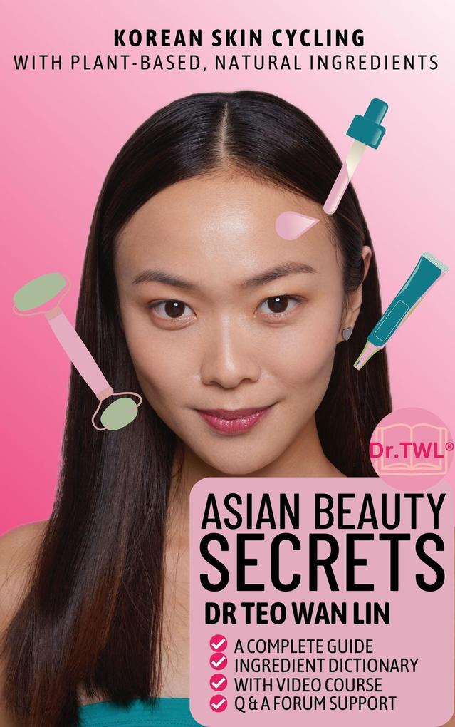 Asian Beauty Secrets Korean Skin Cycling with Plant-based Natural Ingredients