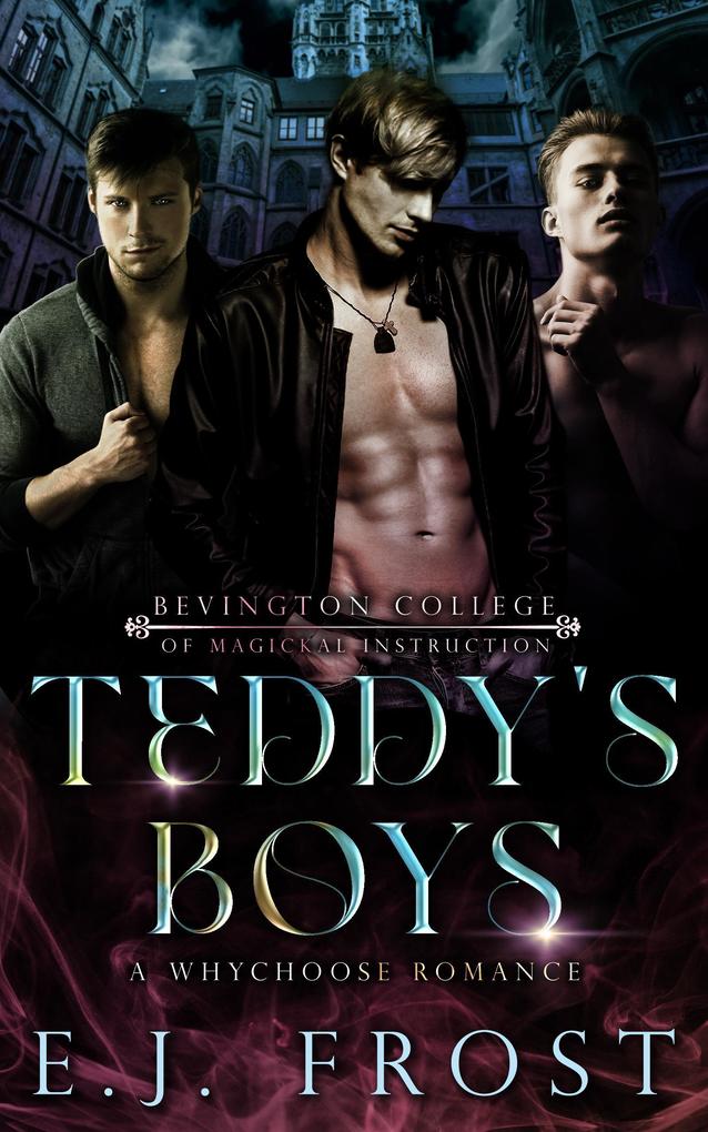 Teddy‘s Boys (The Bad Boys of Bevington College #1)