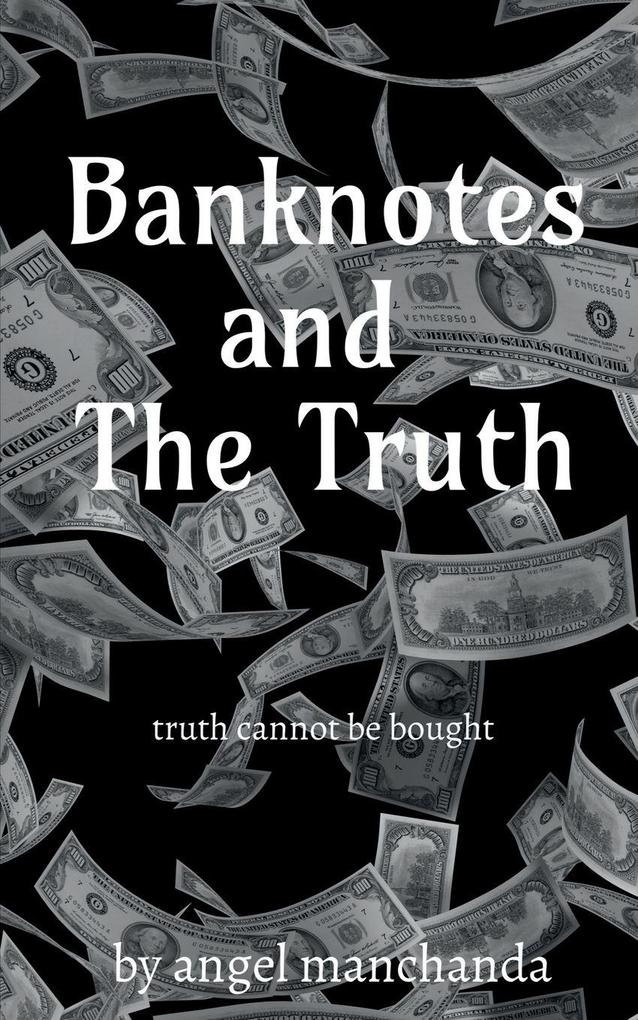 Banknotes and the truth