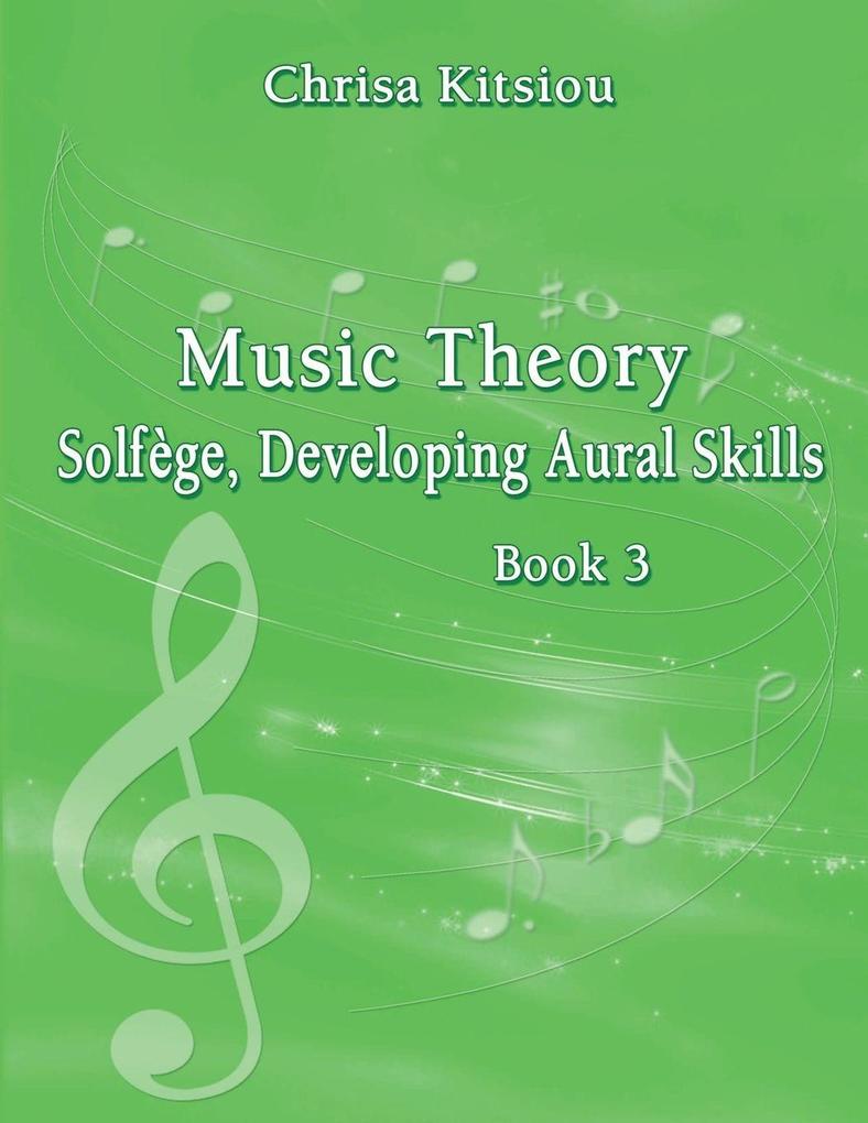 Music Theory - Solfege Developing Aural Skills Book 3
