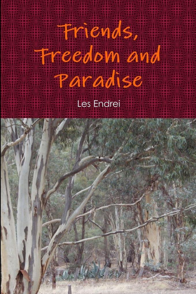 Friends Freedom and Paradise