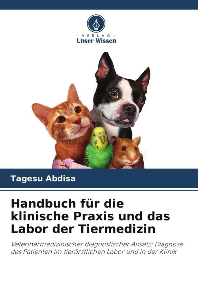 Handbuch für die klinische Praxis und das Labor der Tiermedizin