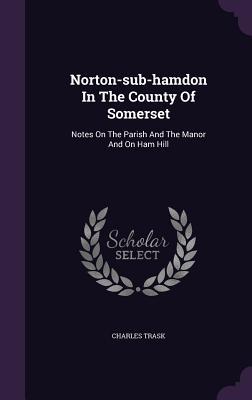 Norton-sub-hamdon In The County Of Somerset