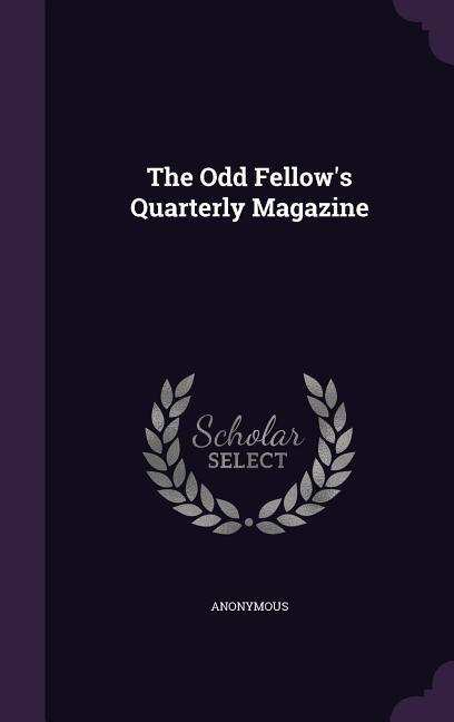 The Odd Fellow‘s Quarterly Magazine