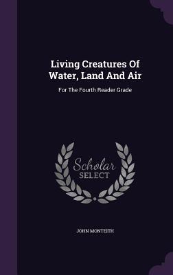 Living Creatures Of Water Land And Air