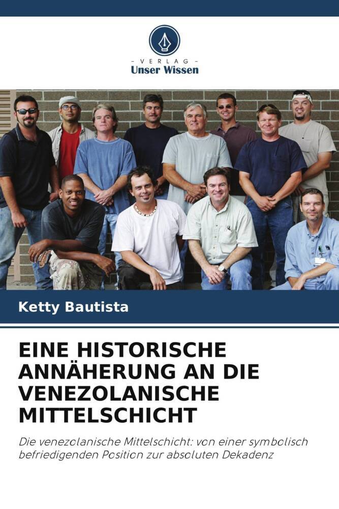 EINE HISTORISCHE ANNÄHERUNG AN DIE VENEZOLANISCHE MITTELSCHICHT