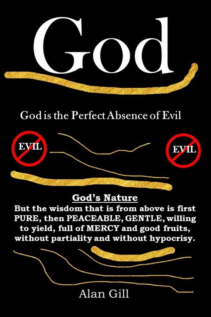 God - God is the Perfect Absence of Evil (God Series #4)