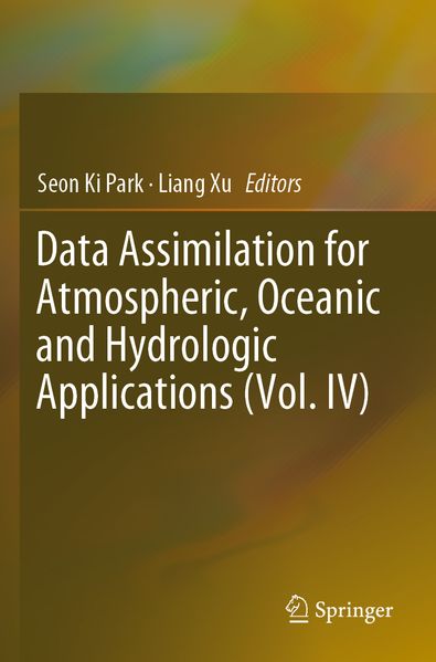 Data Assimilation for Atmospheric Oceanic and Hydrologic Applications (Vol. IV)