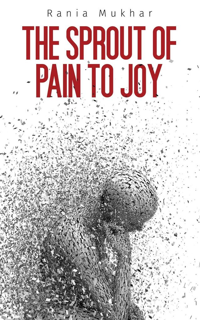 Sprout of Pain to Joy