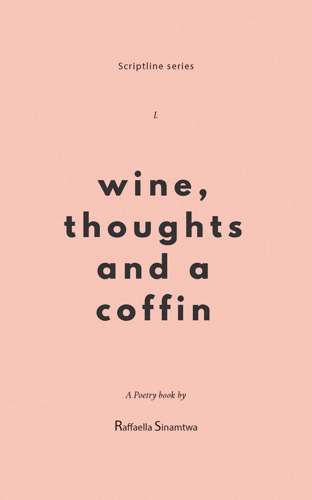 Wine Thoughts and a Coffin