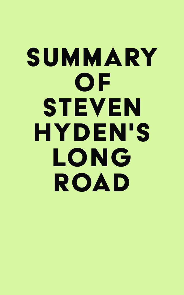 Summary of Steven Hyden‘s Long Road