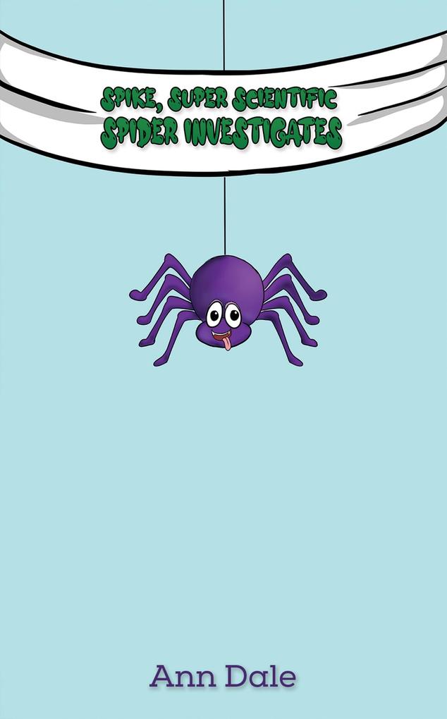 Spike Super Scientific Spider Investigates