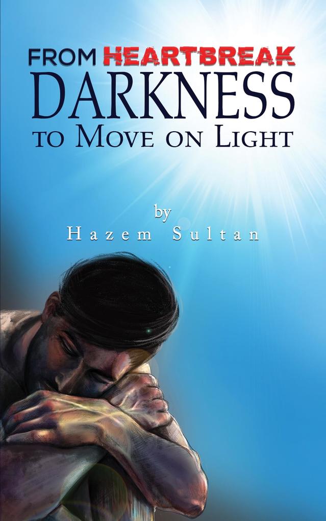 From Heartbreak Darkness to Move on Light