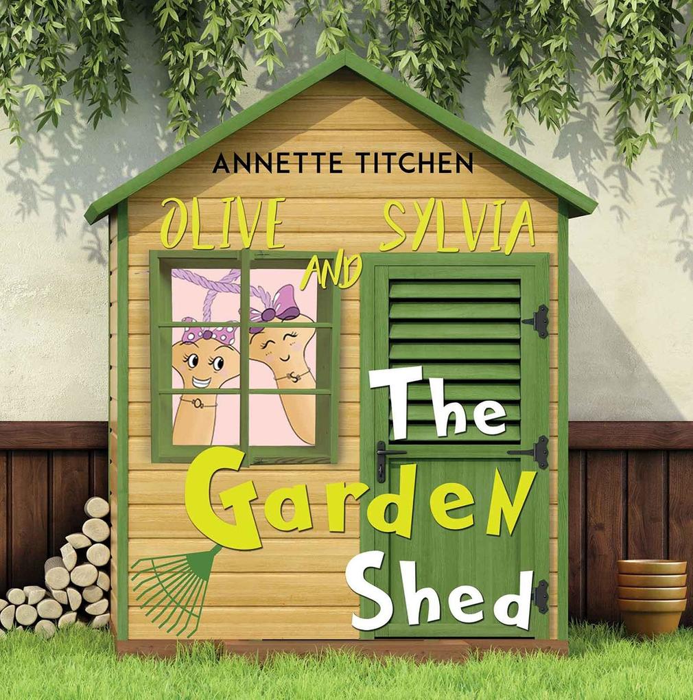 Garden Shed - Olive and Sylvia