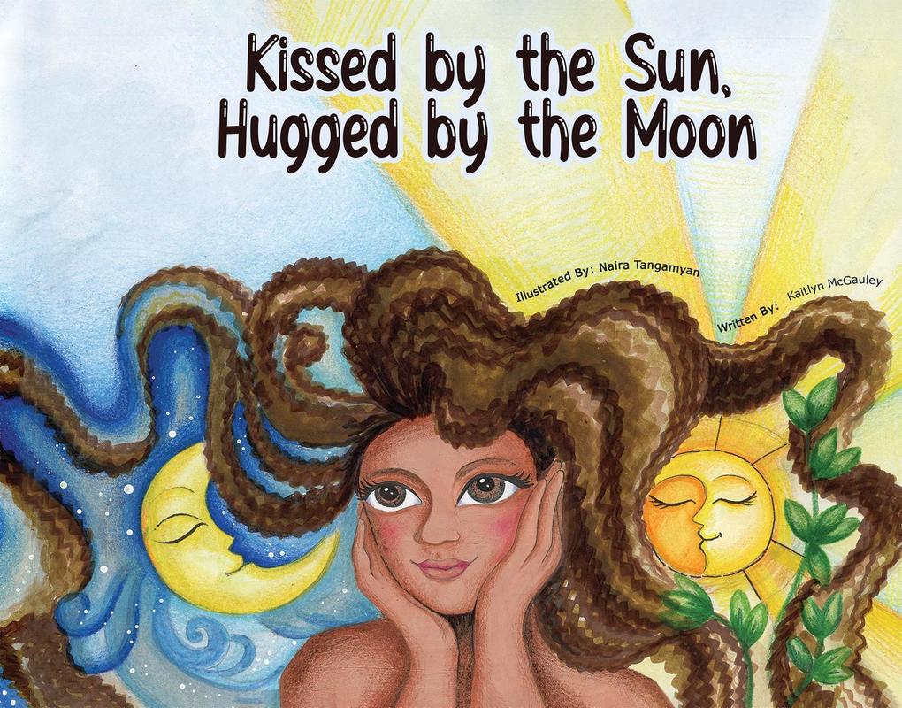 Kissed by the Sun Hugged by the Moon
